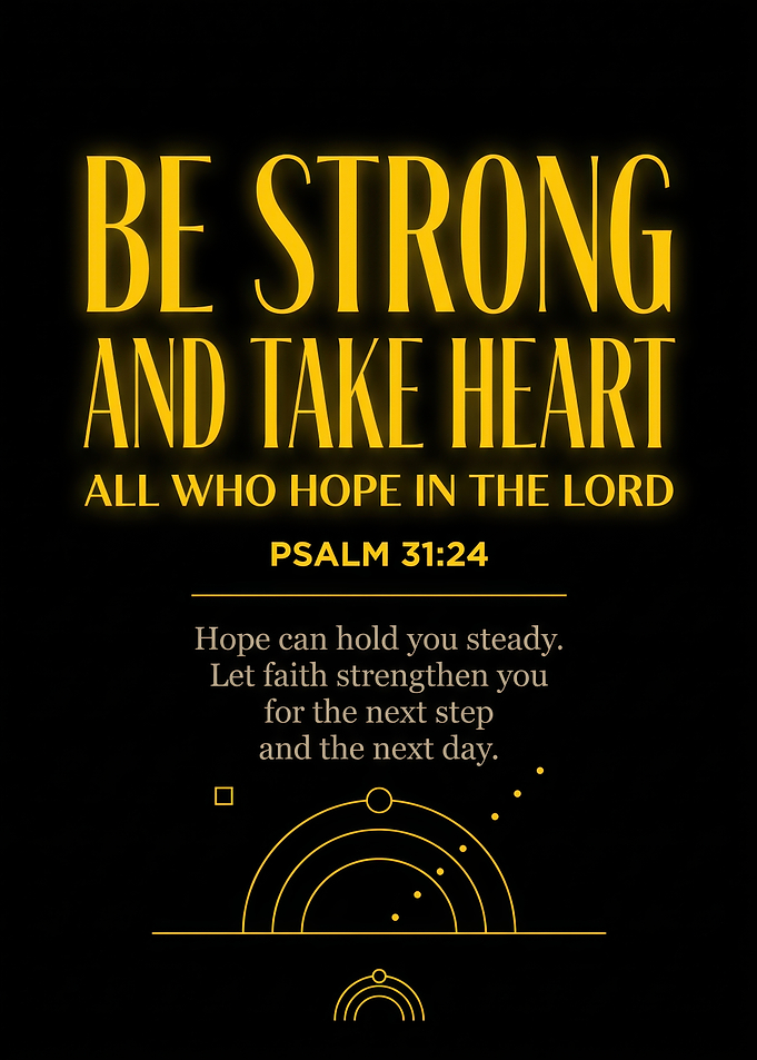 Inspirational Psalm 31:24 Wall Art