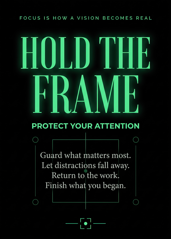 Hold The Frame Inspirational Poster