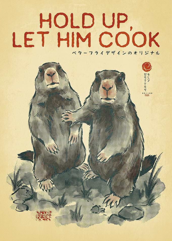 Hold Up Let Him Cook Marmots
