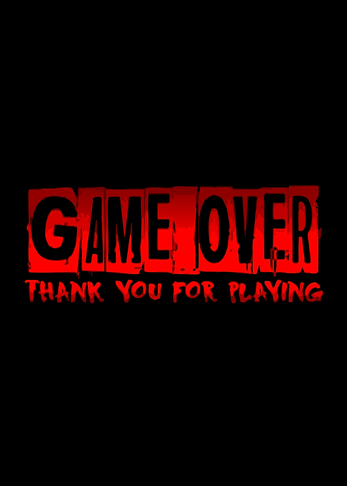 Game Over Thank You For Playing
