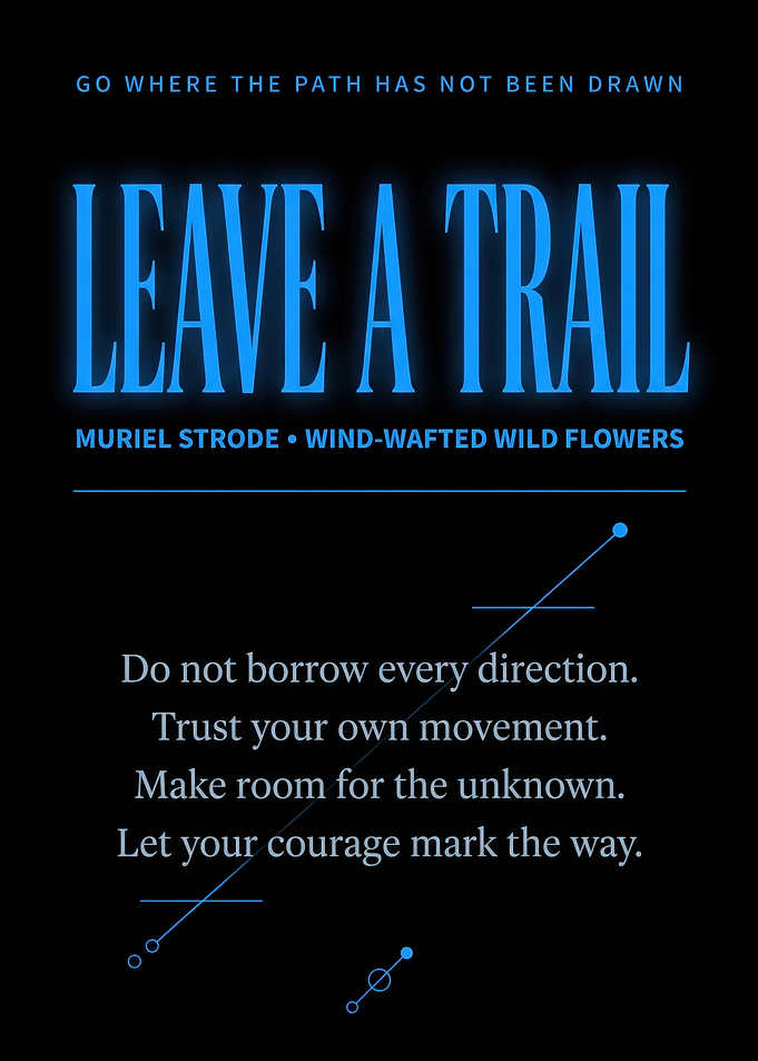 Inspirational Leave A Trail Quote Poster