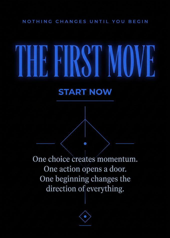 The First Move Inspirational Poster
