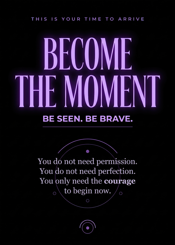 Inspirational Quote Poster Become The Moment