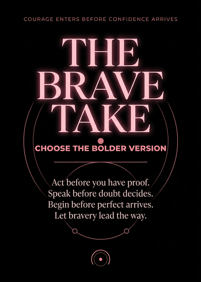 The Brave Take Inspirational Quote Poster
