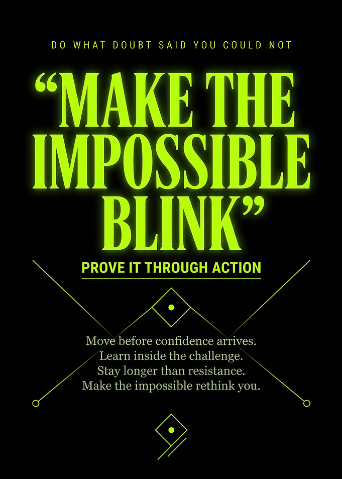 Make The Impossible Blink Motivational Poster