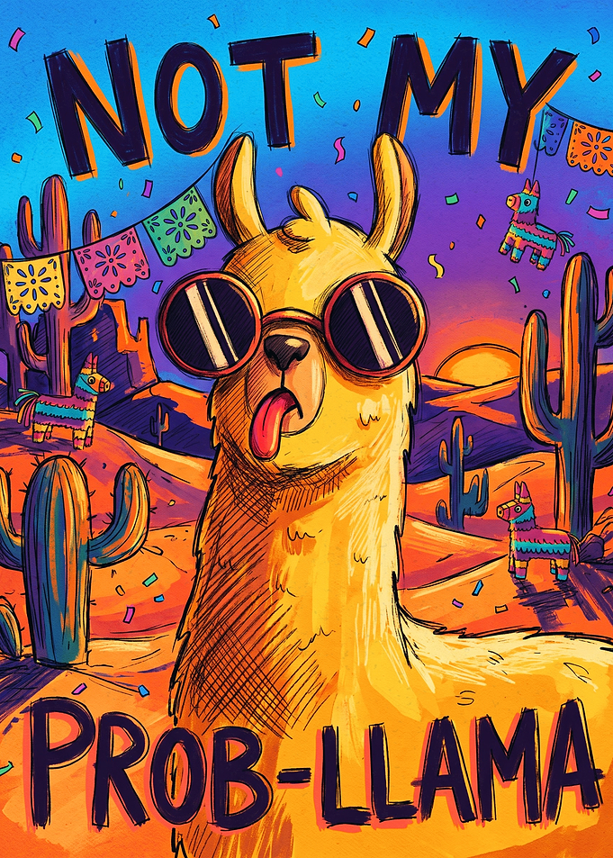 Not My Prob-Llama Desert Illustration
