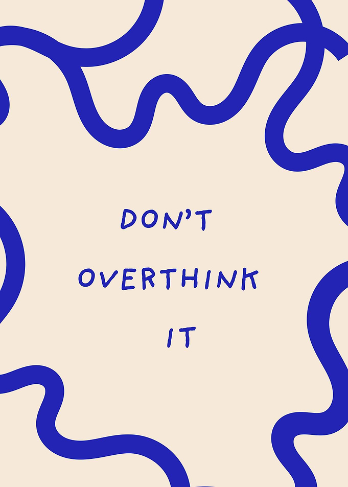 Don't Overthink It Minimalist Poster