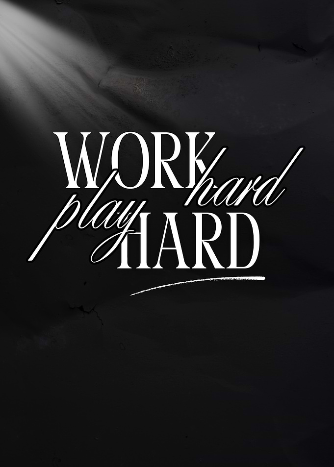 Work Hard Play Hard Typography Poster
