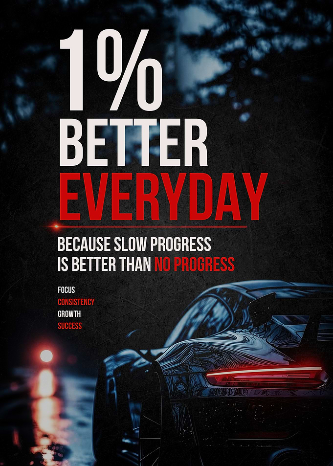 1% Better Everyday Motivational Car Poster