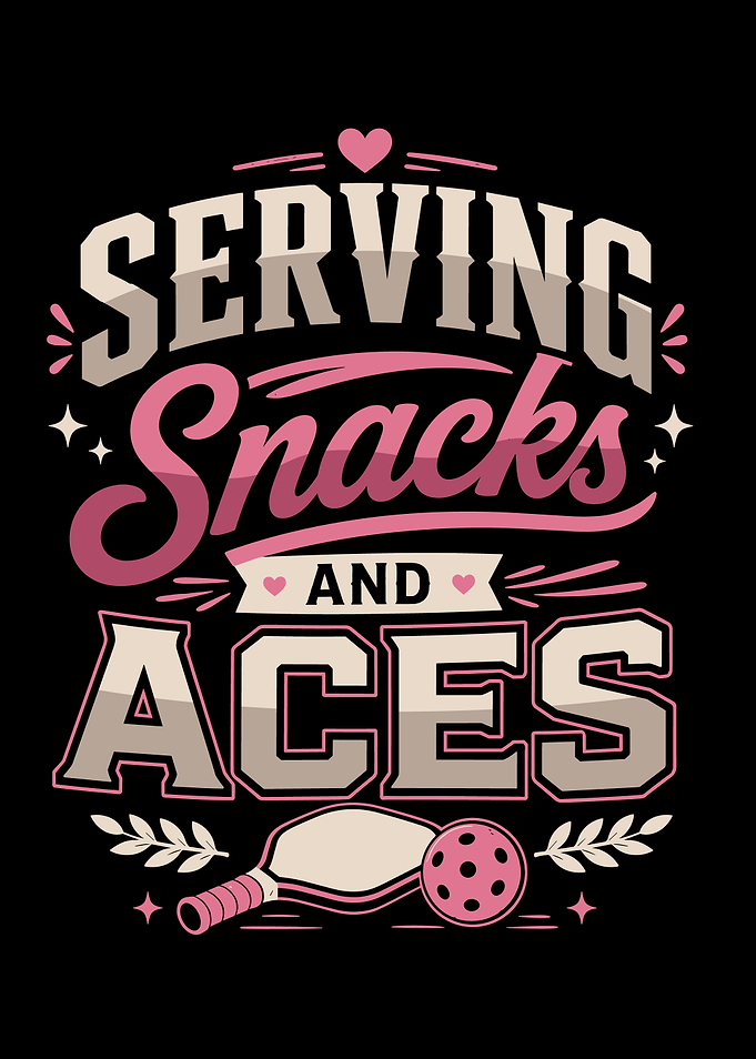 Serving Snacks and Aces Pickleball Design