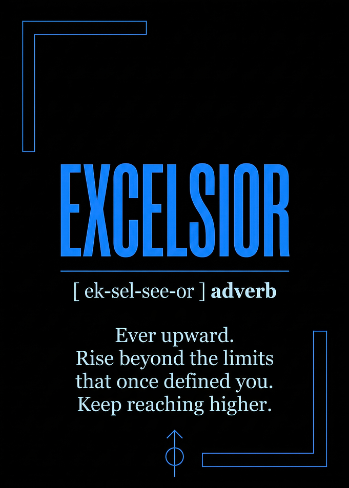 Excelsior Inspirational Definition Poster