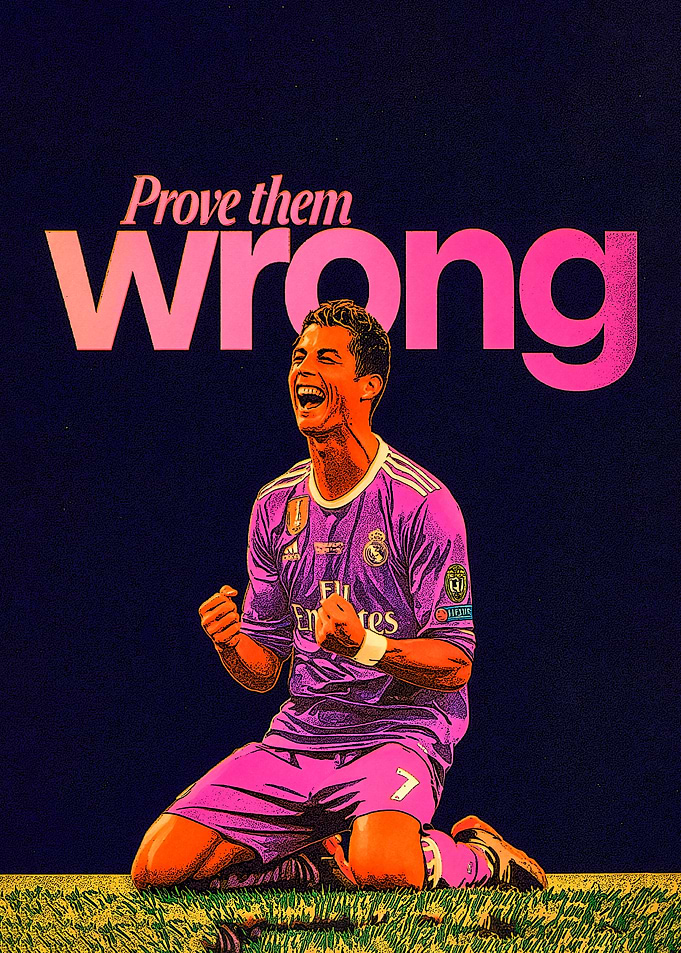 Cristiano Ronaldo Prove Them Wrong Poster