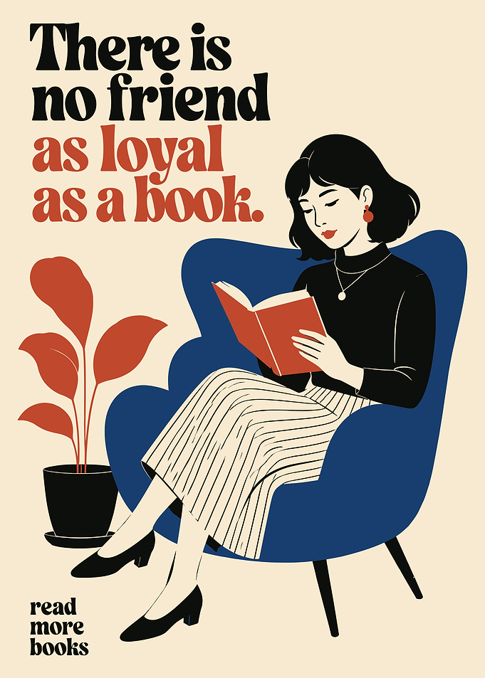 There is no friend as loyal as a book