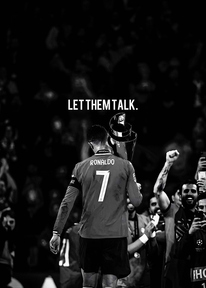 Cristiano Ronaldo Let Them Talk Poster