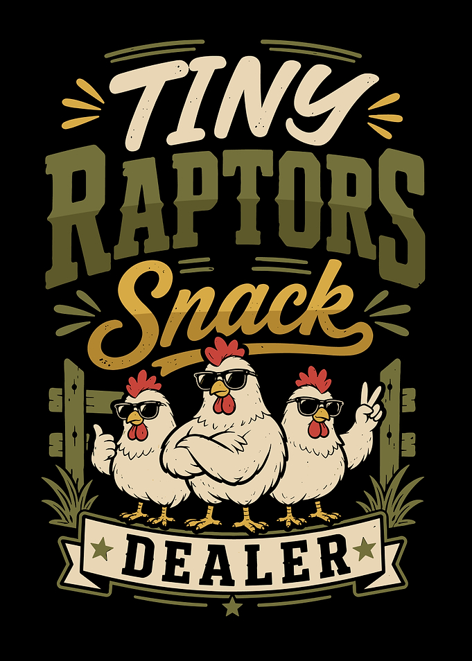 Tiny Raptors Snack Dealer Chicken Design