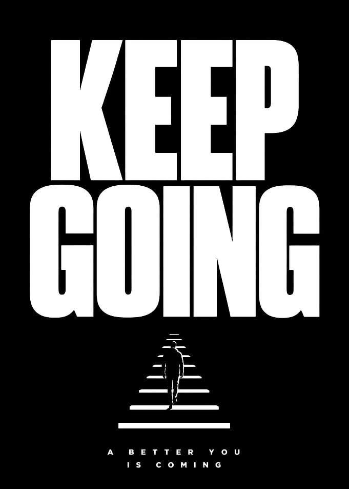 Keep Going Inspirational Poster