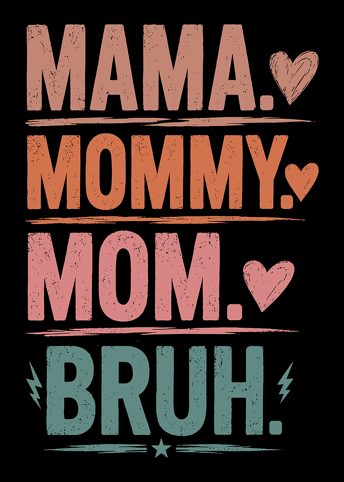 Mama Mommy Mom Bruh Retro Design