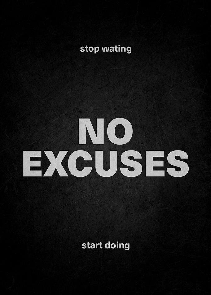 No Excuses Motivational Poster