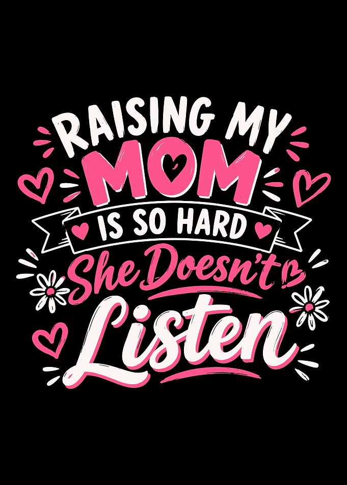 Raising My Mom Is So Hard