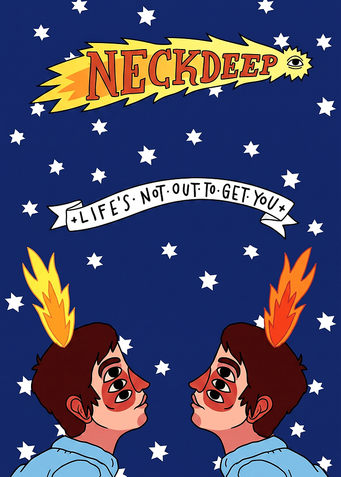 Neck Deep Life's Not Out To Get You Poster
