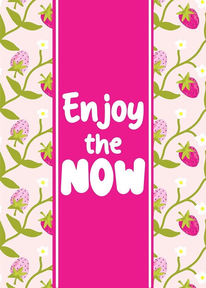 Enjoy the Now Strawberry Pattern Poster