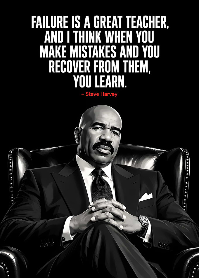 Steve Harvey Inspirational Quote Poster