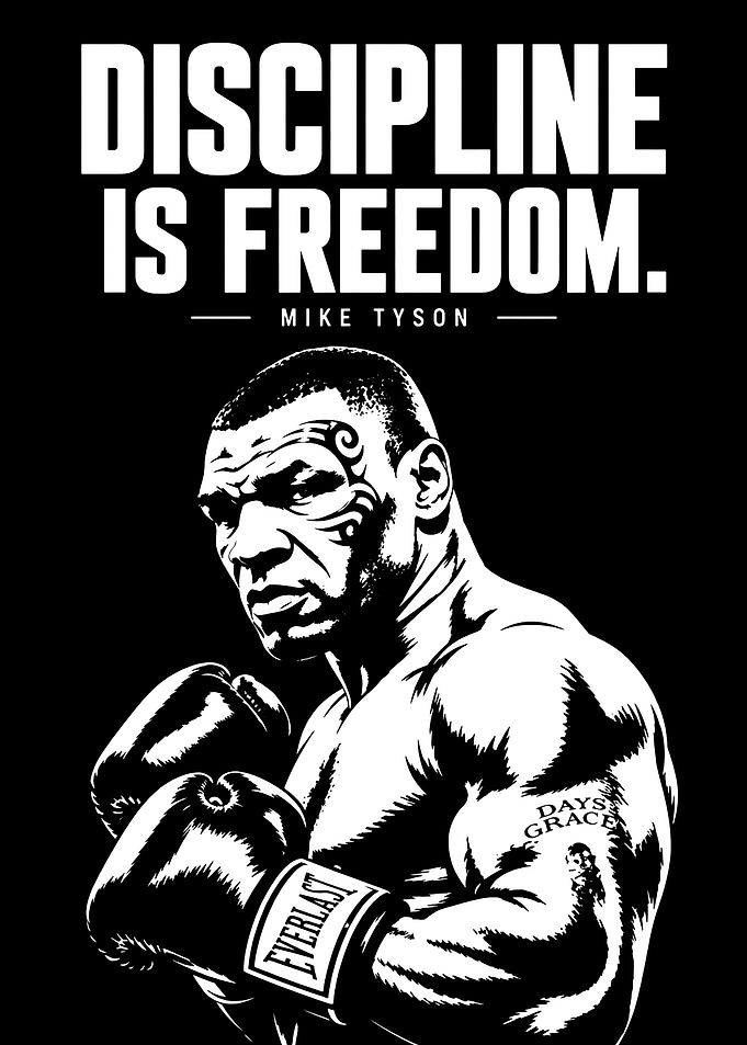 Mike Tyson Discipline Is Freedom Poster
