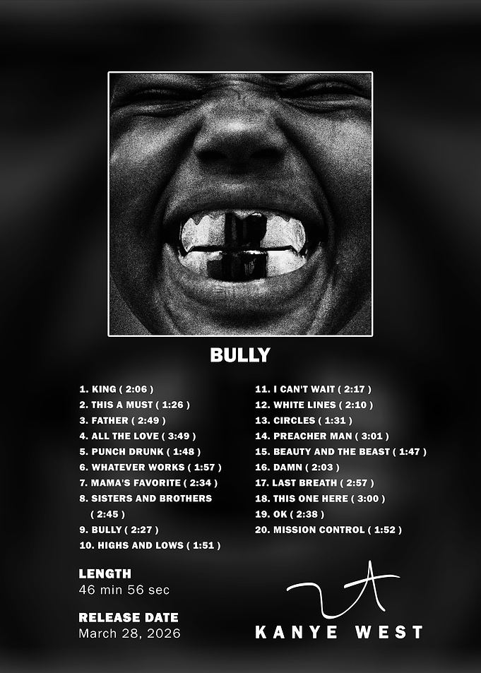 Kanye West Bully Album Tracklist Poster
