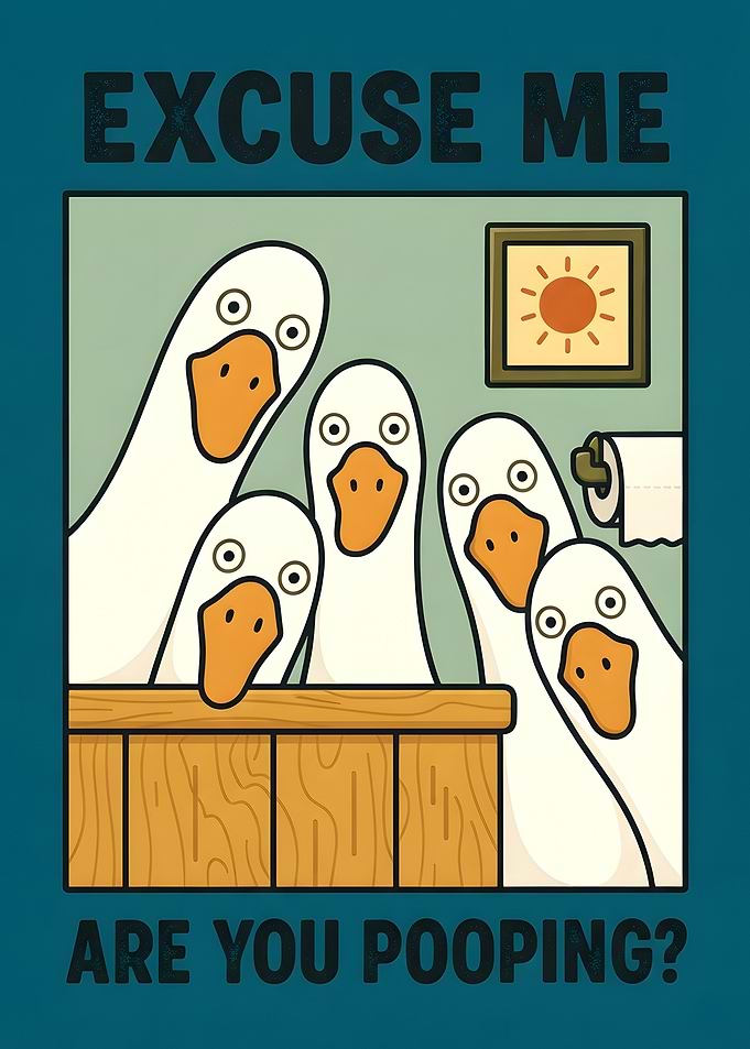 Funny Goose Bathroom Poster