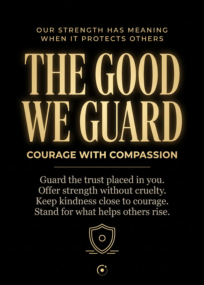 The Good We Guard Inspirational Poster
