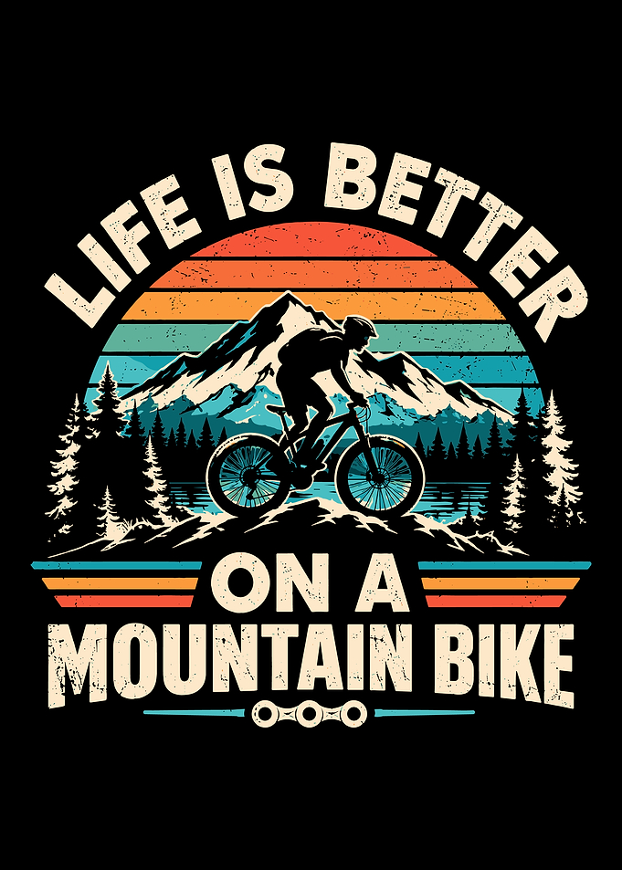 Life Is Better On A Mountain Bike
