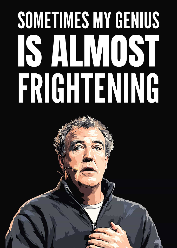 Jeremy Clarkson Genius Quote Poster