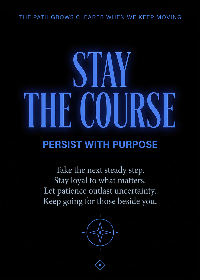 Stay The Course Inspirational Poster