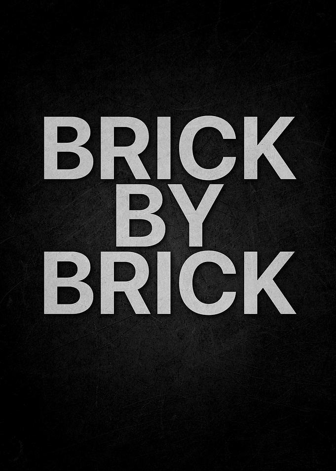 Brick By Brick Inspirational Quote Poster