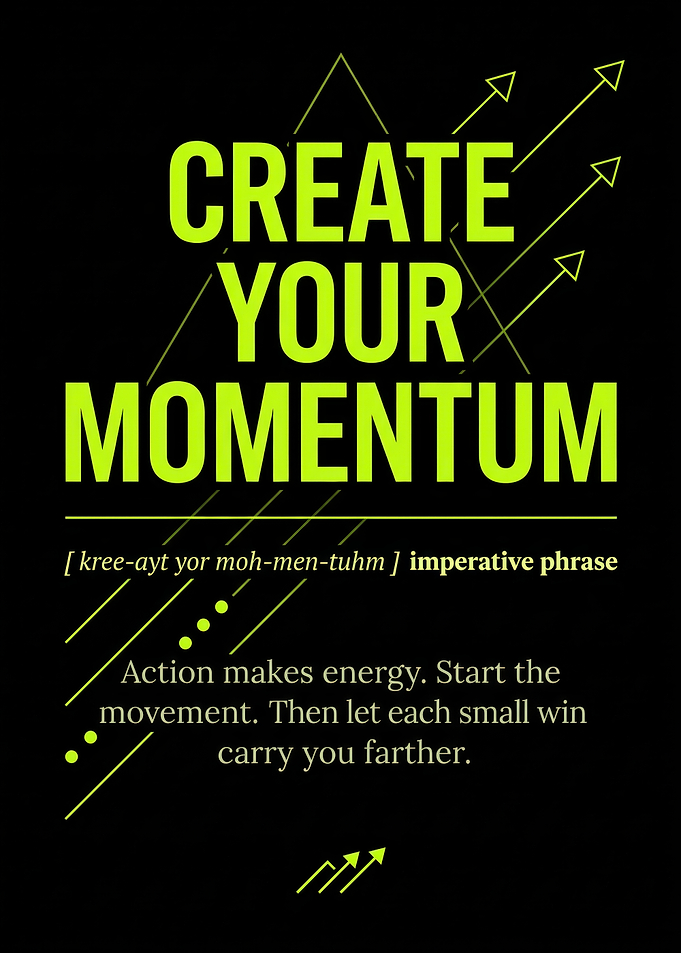 Create Your Momentum Inspirational Poster