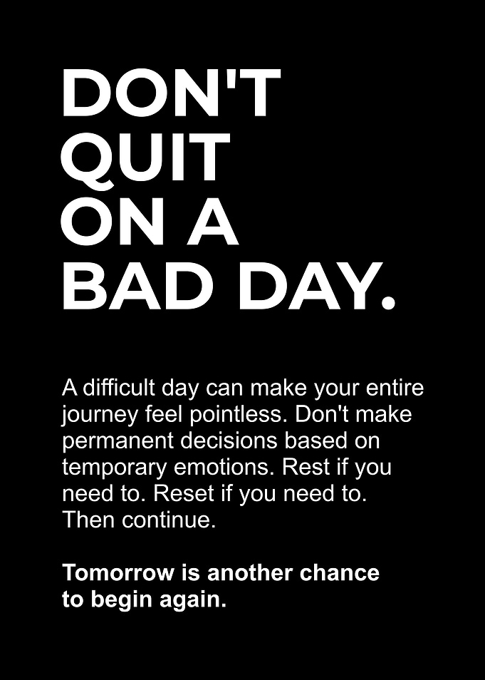 Don't Quit On A Bad Day