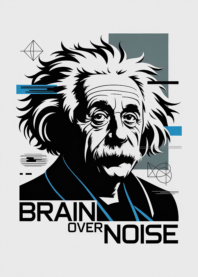 Albert Einstein Brain Over Noise Poster