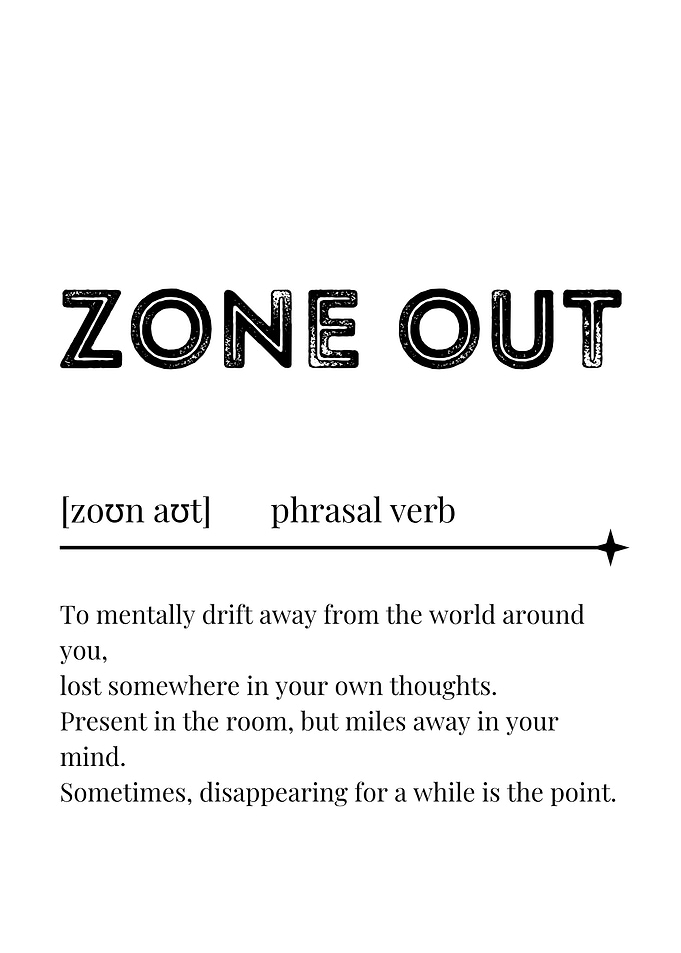Zone Out Definition