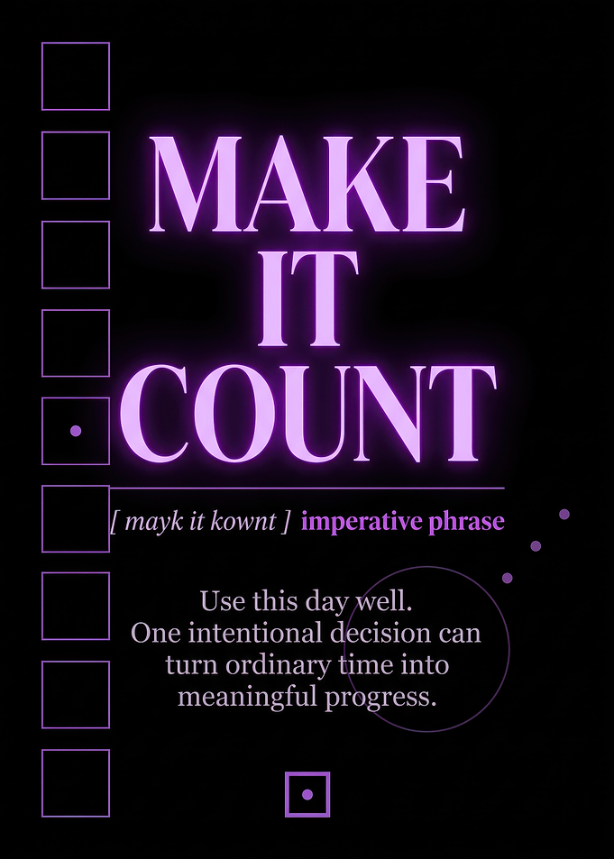 Make It Count Inspirational Poster