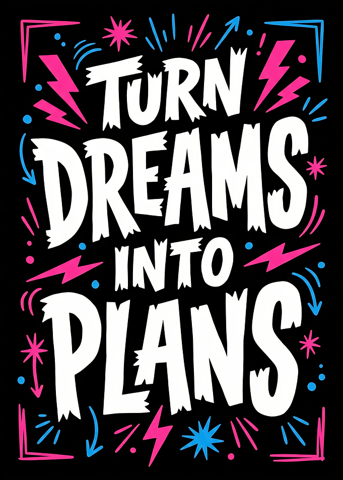 Turn Dreams Into Plans Typography Poster