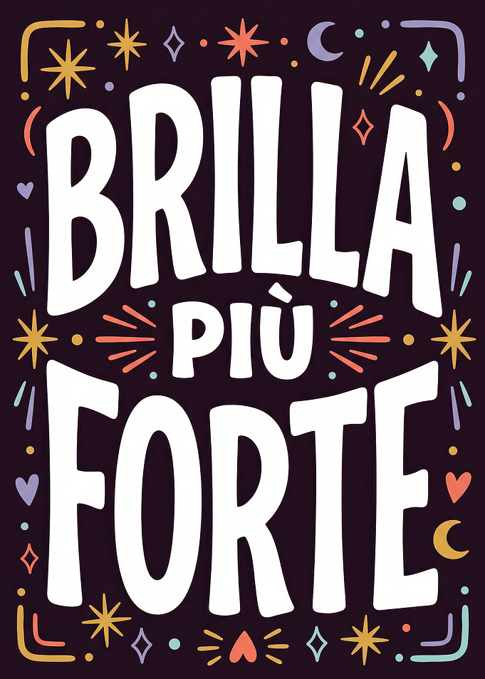Brilla Più Forte Inspirational Quote Poster