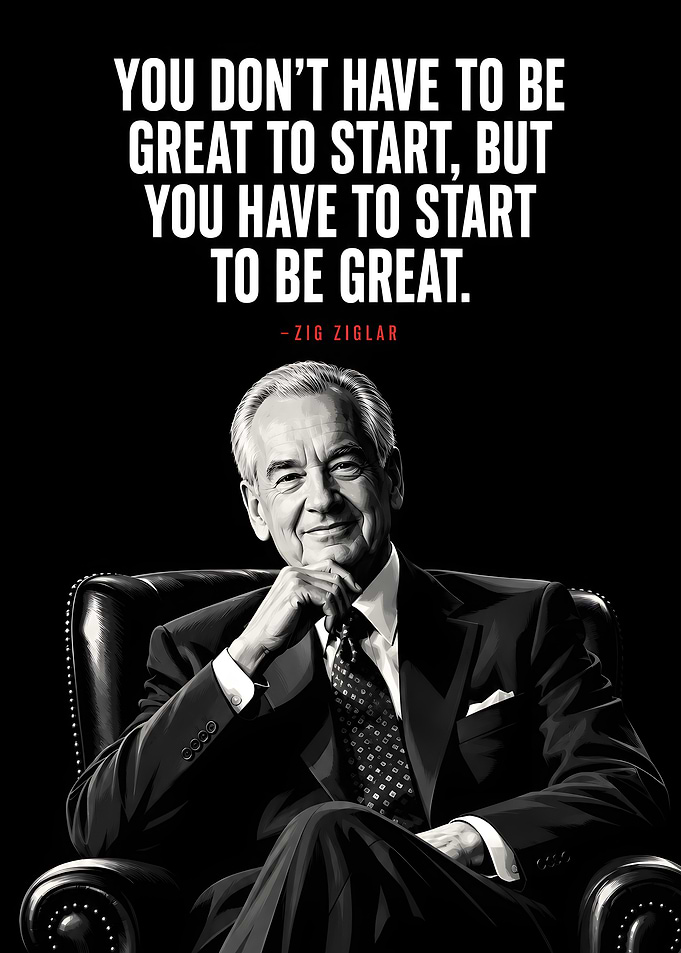 Zig Ziglar Inspirational Quote Poster
