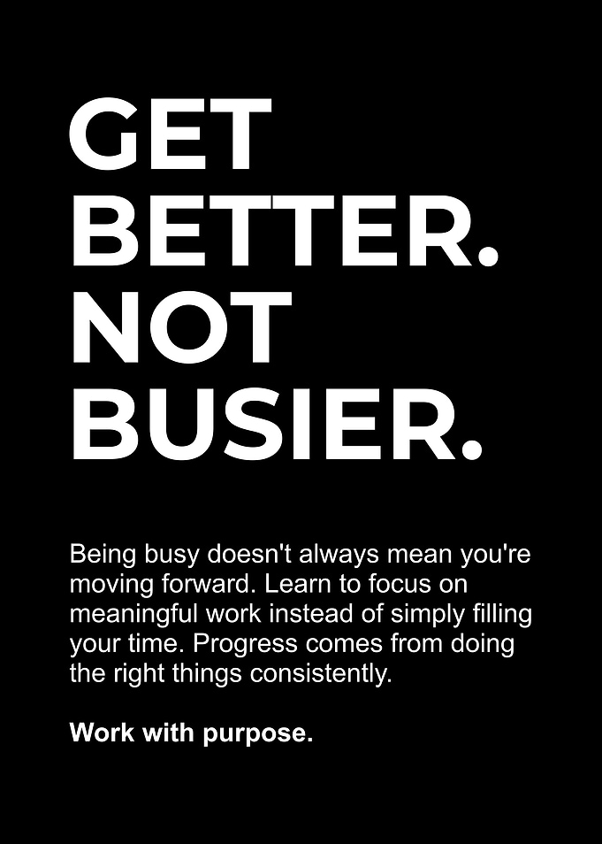 Get Better Not Busier Motivational Poster