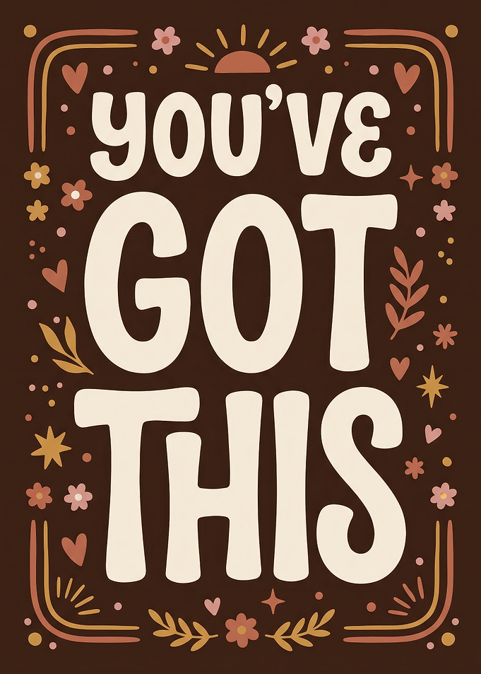 You've Got This Inspirational Poster