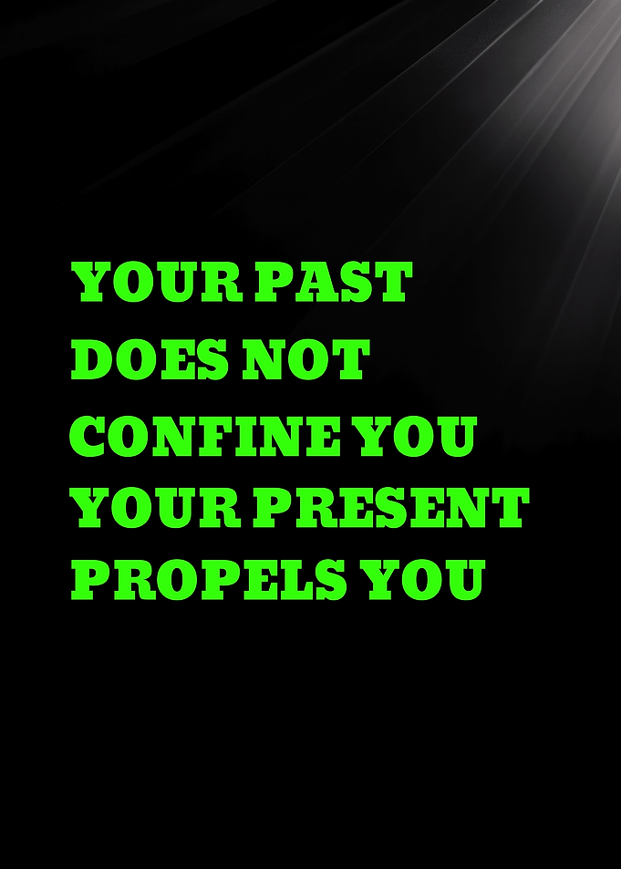 YOUR PAST DOES NOT CONFINE YOU - Inspirational Quote Text Art