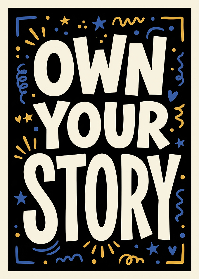 Own Your Story Inspirational Poster