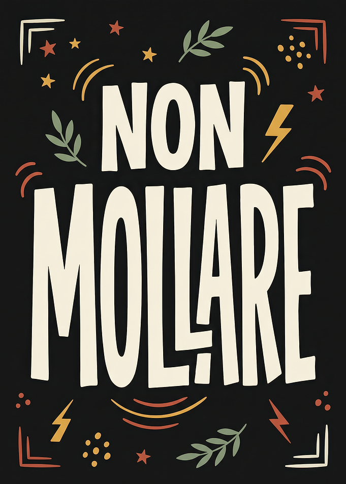 Non Mollare Inspirational Typography Poster