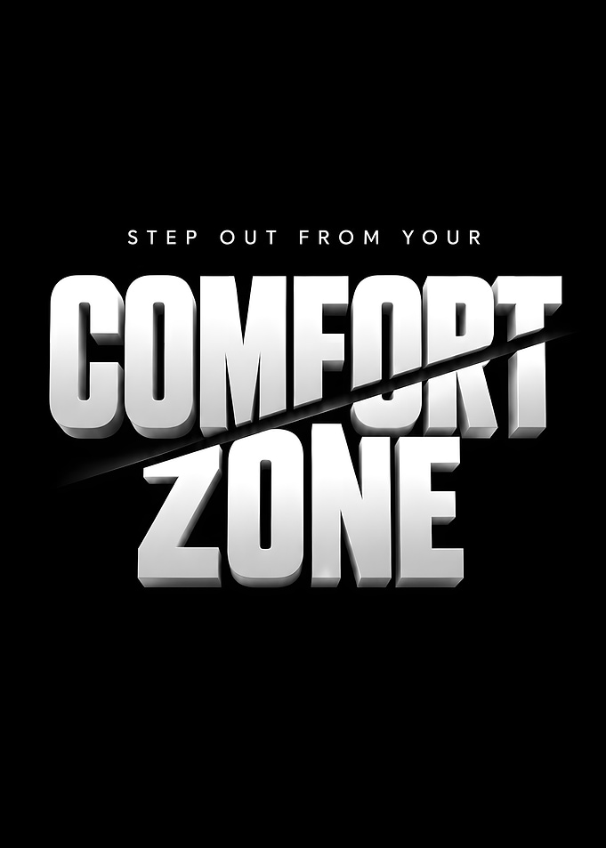 Step Out From Your Comfort Zone