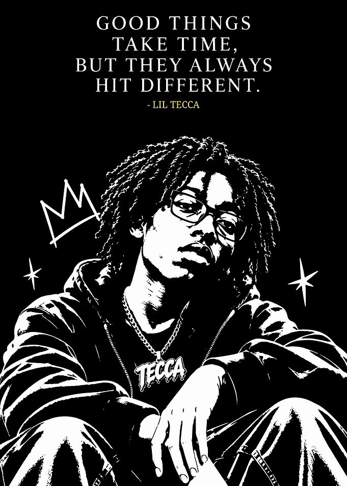Lil Tecca Inspirational Quote Poster