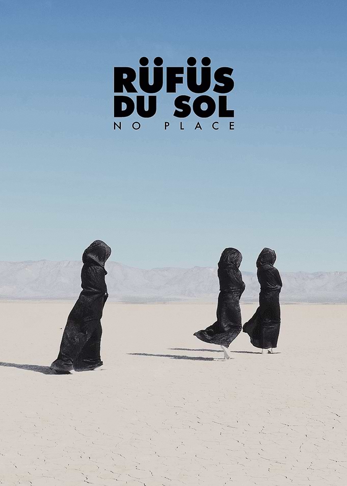Rüfüs Du Sol No Place Poster